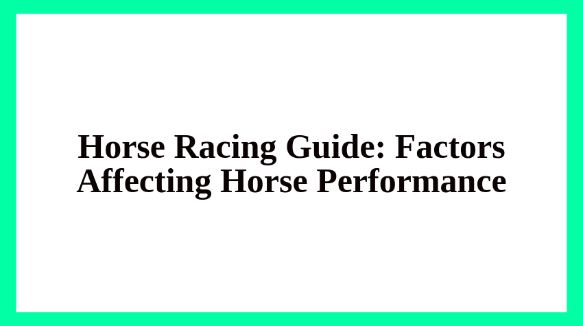 Factors Affecting Horse Performance