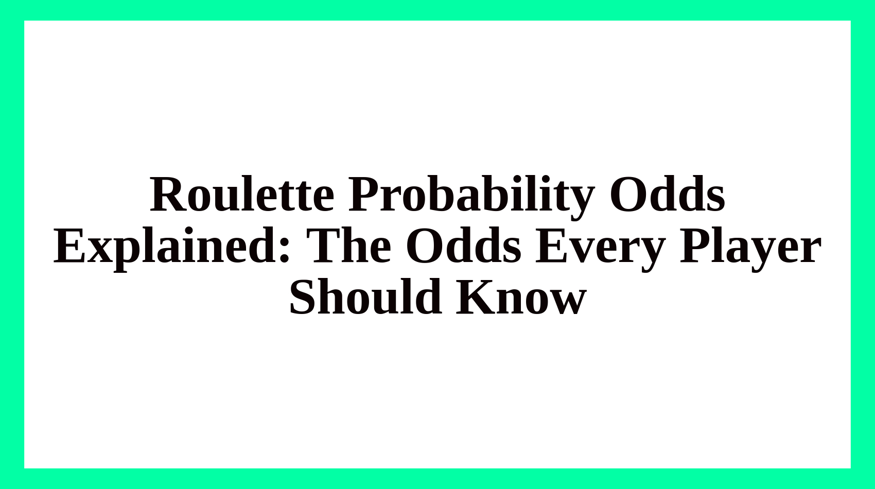 Roulette Probability Odds
