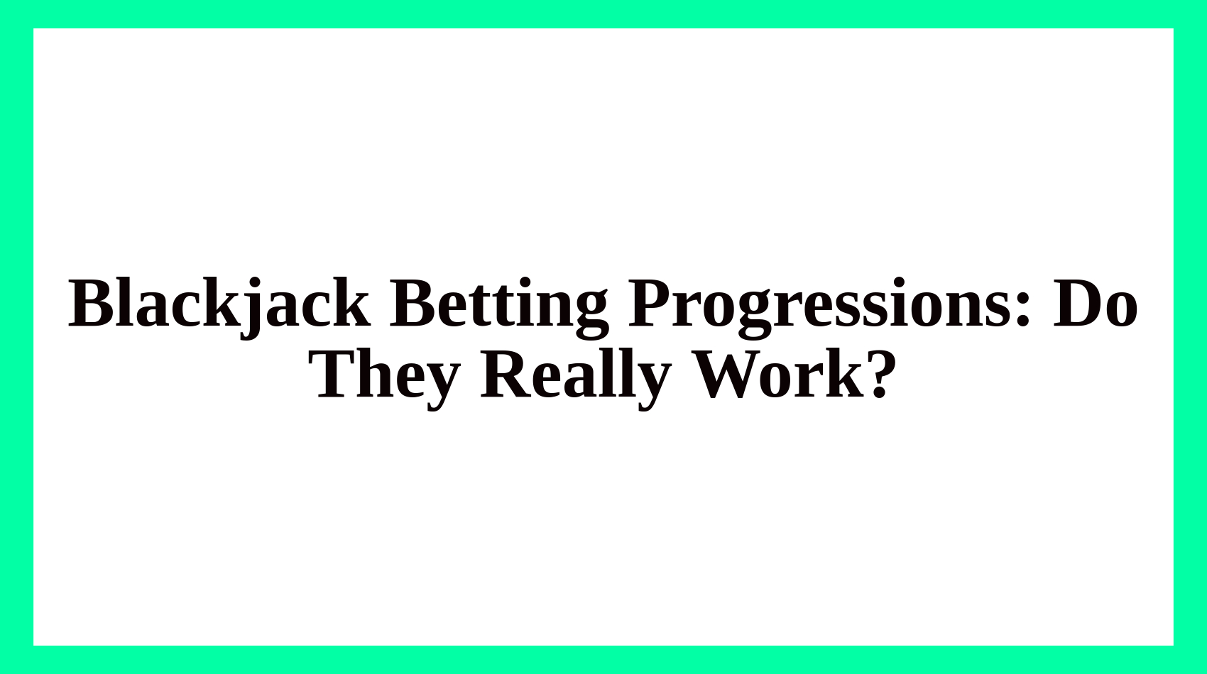 Blackjack Betting Progression