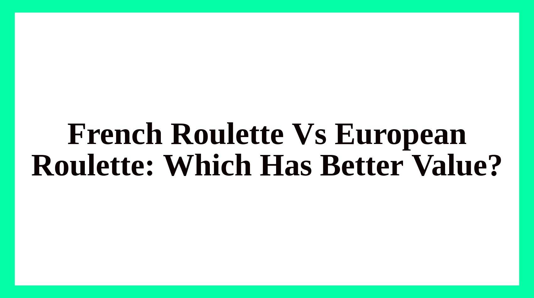 French Roulette Vs European