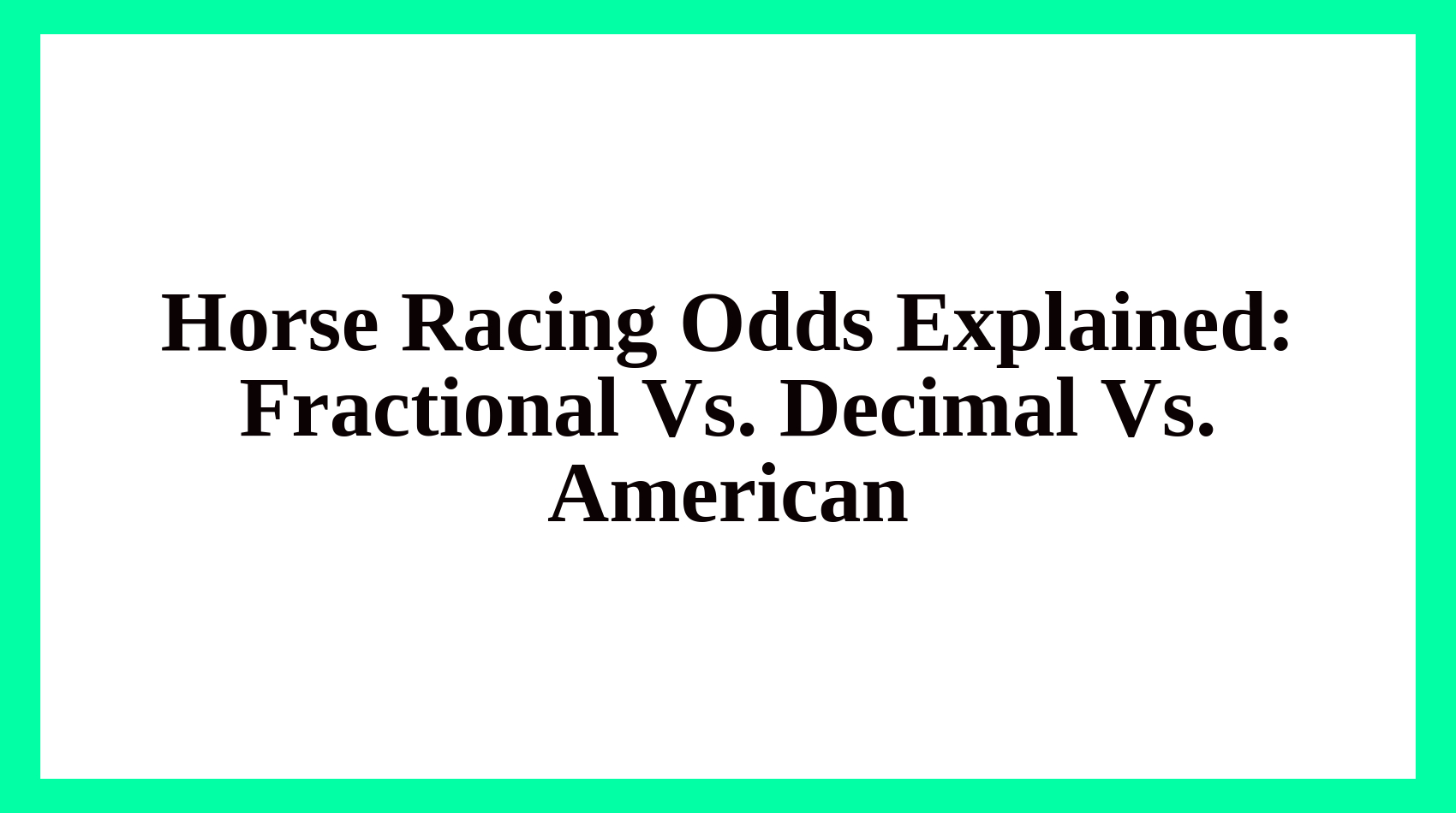 Horse Racing Odds Explained