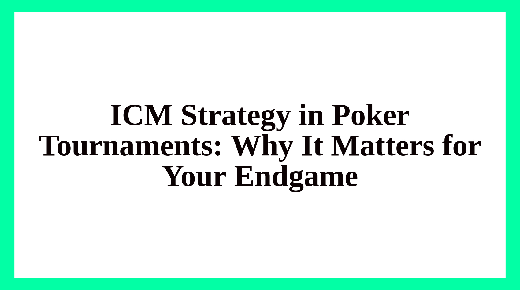ICM Strategy in Poker