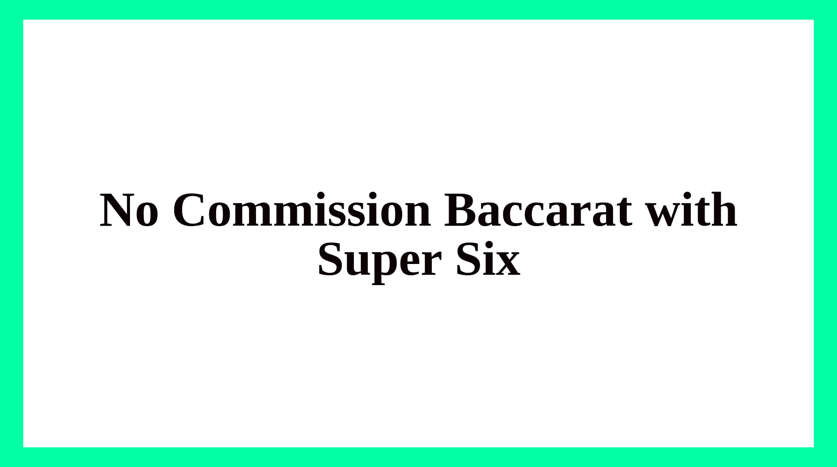 No Commission Baccarat