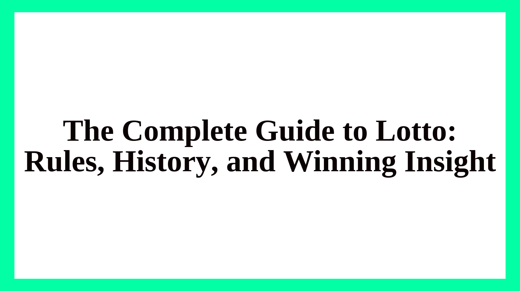 The Complete Guide to Lotto